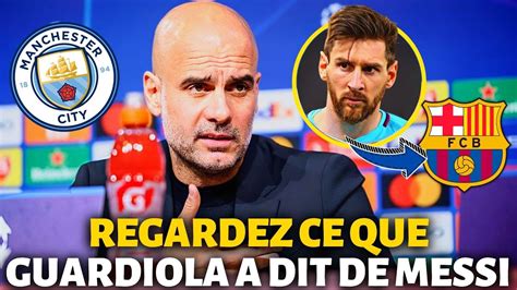 BOMBE PEP GUARDIOLA A PARLÉ DE MESSI ET BARCELONE PERSONNE N