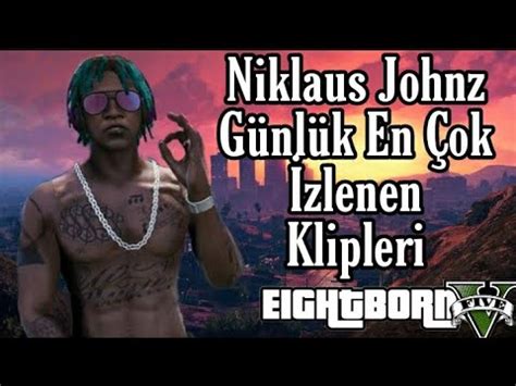 Niklaus Johnz G Nl K En Ok Zlenen Klipleri Odisnos Eightbornv