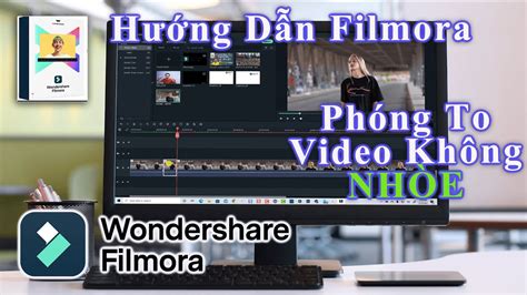 Mẹo Phóng To Video Không Bị Nhòe Trong Filmora Filmora Cropping Video