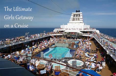 The Ultimate Girls Getaway On A Cruise Dot Com Women