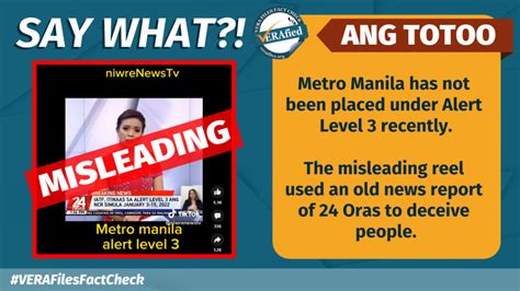 VERA FILES FACT CHECK Metro Manila NOT Under Alert Level 3 VERA Files