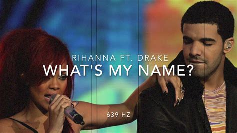 Rihanna What S My Name Ft Drake Hz Heal Interpersonal