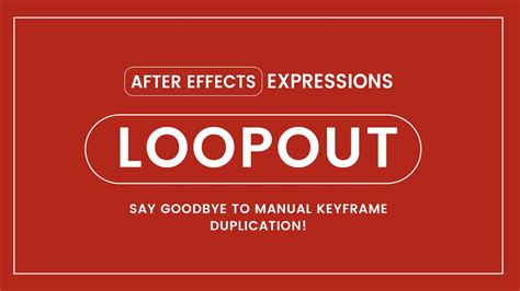 Mastering LoopOut In After Effects Unlock Seamless Animation Magic