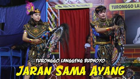 Jaran Sama Ayang TURONGGO LANGGENG BUDHOYO Tenggarejo Tanggung