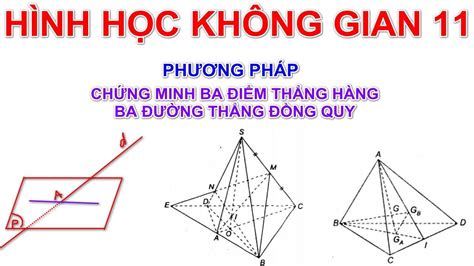 Cách Chứng Minh Thẳng Hàng Trong Hình Học Không Gian Các Phương Pháp