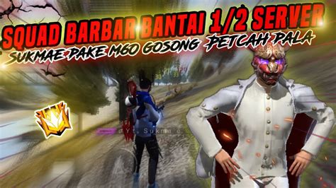 SQUAD BARBAR SUKMAE BANTAI SETENGAH SERVER PAKAI M60 GOSONG PECAH PALA