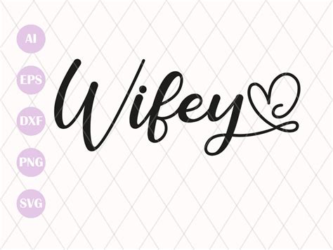 Wifey Svg Wife Svg Mrs Svg Marriage Svg Honeymoon Svg Etsy