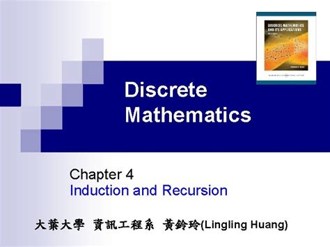 Discrete Mathematics Chapter 4 Induction And Recursion Lingling