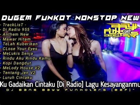 DJ MAWAR HITAM X KUGADAIKAN CINTAKURemix Dugem Funkot NONSTOP Super