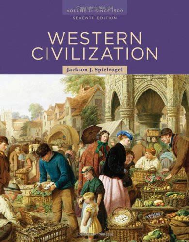 Western Civilization Volume 2 Since 1500 By Jackson J Spielvogel