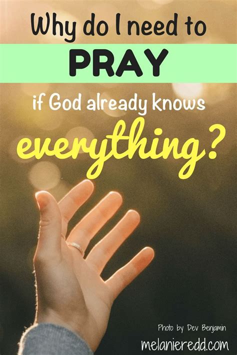 Why Do We Pray If God Already Knows Everything Melanie Redd Pray