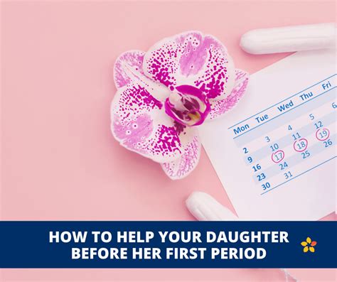 How To Help Your Daughter Before Her First Period Jubilance