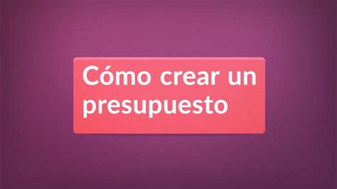 Cómo Crear Un Presupuesto Youtube