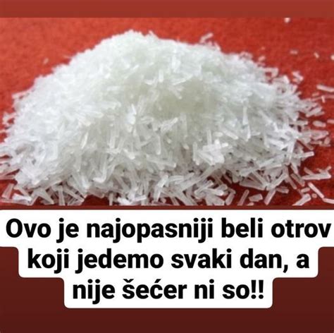 Ovo je najopasniji beli otrov koji jedemo svaki dan a nije šećer ni so