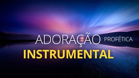 Fundo Musical Orar Pregar Meditar Instrumental Adora O