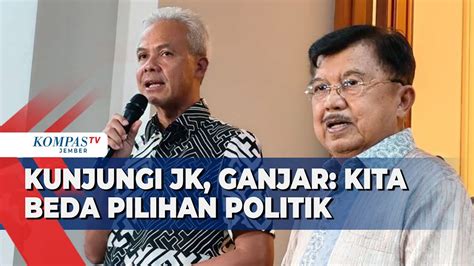 Capres Ganjar Temui Jusuf Kalla Saya Dan Pak JK Beda Pilihan Politik