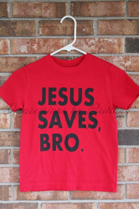 Jesus Saves Bro Shirt