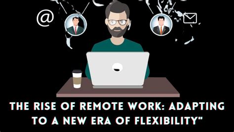 Embracing Flexibility The Rise Of Remote Work For Students Maximize