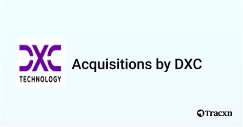 Dxc 19 Acquisitions Tracxn