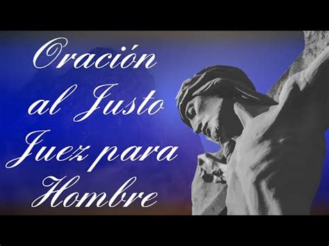 Descubre la poderosa oración del Justo Juez para hombres tu camino