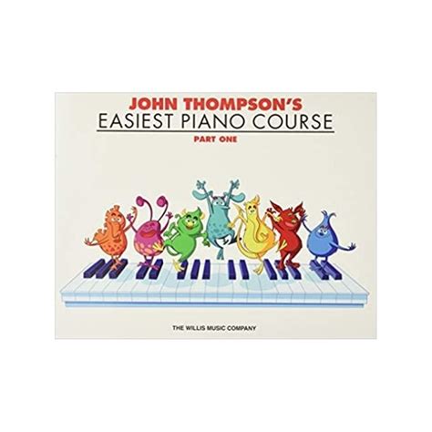 John Thompson’s Easiest Piano Course – Part 1 – Book Only: Part 1 ...