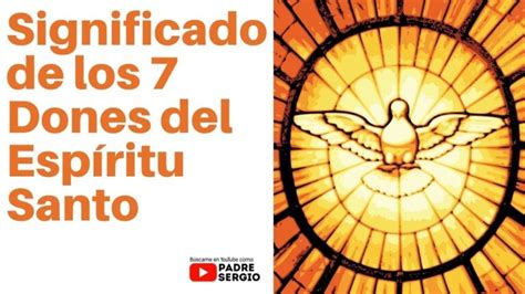 Descubre Los Dones Del Esp Ritu Santo Y Su Significado Actualizado