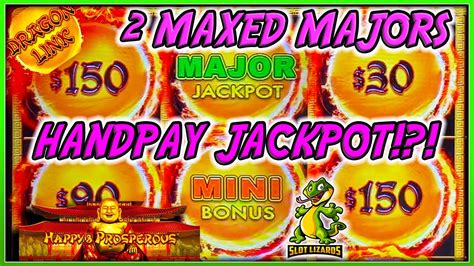 2 Maxed Out Major Huge Handpay Jackpot Happy And Prosperous Dragon