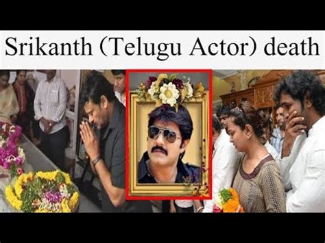 R I P Telugu Movie Actors Srikanth Passed Away Lats Antimsnakar YouTube