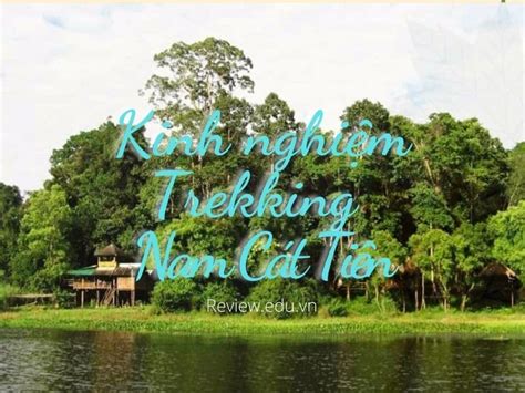 Trekking Nam C T Ti N Kinh Nghi M Trekking Nam C T Ti N Review Edu