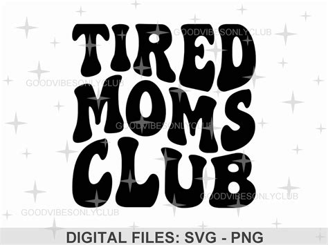 Tired Moms Club Svg Retro Wavy Text Svg Mom Life Png Funny Saying