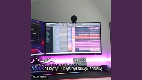 Dj Katamu X Aisyah Bukan Boneka YouTube Music