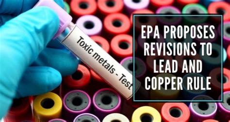 Epa Proposes Revisions To The Lead And Copper Rule Lcr