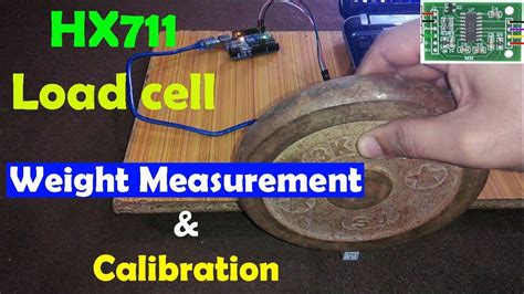 Hx711 Load Cell Strain Gauge Calibration And Weight Measurement Using ...