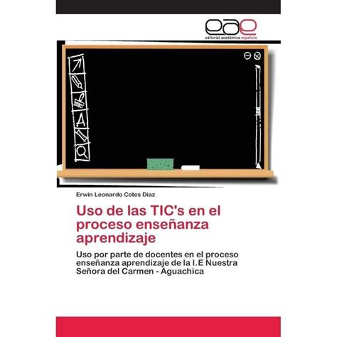 Uso De Las Tics En El Proceso Enseñanza Aprendizaje