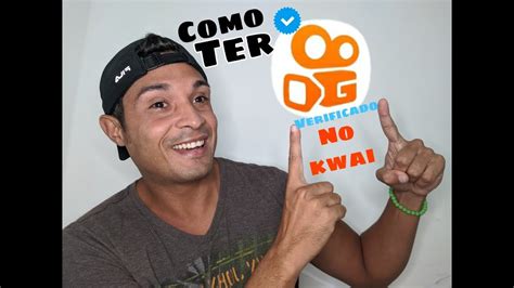 Como Ter O Verificado No Kwai Sem Ter Mil Seguidores Youtube