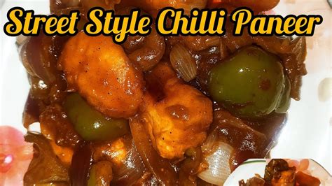 Street Style Chilli Paneer Recipe Youtube