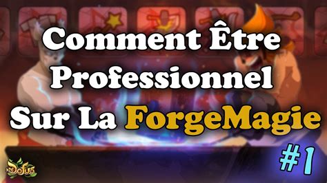 Dofus Comment Être Professionnel Sur La ForgeMagie Ep 1 تعليق