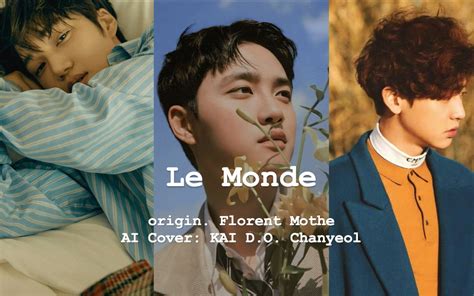 Ai Kai D O Chanyeol Le Monde Florent Mothe