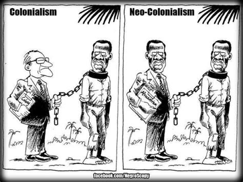 7 Characteristics Of Neocolonialism Black People Should Be Extremely