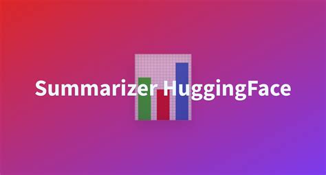 Summarizer HuggingFace A Hugging Face Space By Aditya67