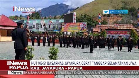 I NEWS PAPUA HUT KE 51 BASARNAS JAYAPURA CEPAT TANGGAP SELAMATKAN