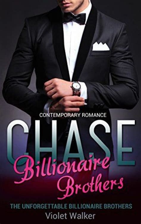 Billionaire Romance The Unforgettable Billionaire Brothers Chase