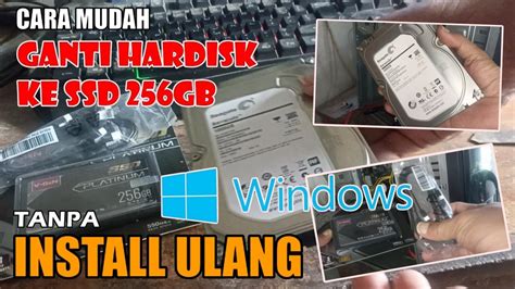 Cara Mudah Ganti Hardisk Ke Ssd Gb Dan Manage Partisi Hardisk Tb