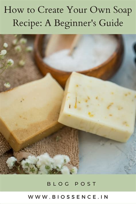 How To Create Your Own Soap Recipe Biossence