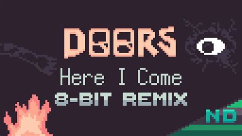 Doors Here I Come 8 Bit Remix Youtube