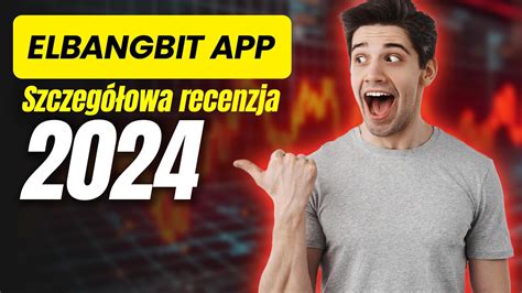 Elbangbit App Platforma Handlu Kryptowalutami Oszustwo Czy Legalne