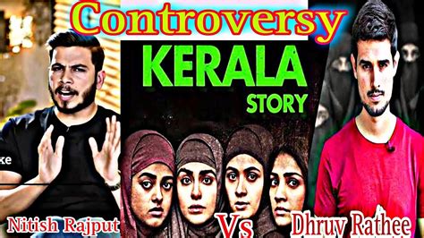 Controversy The Kerela Story Movie Nitish Rajput Vs Dhruv Rathee