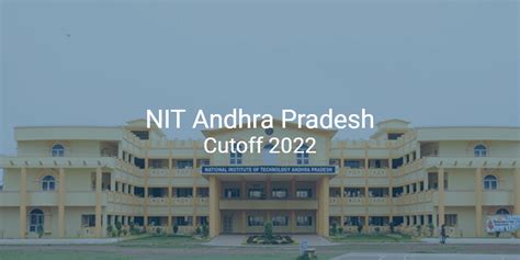 Nit Andhra Pradesh Cutoff 2022 College Pravesh