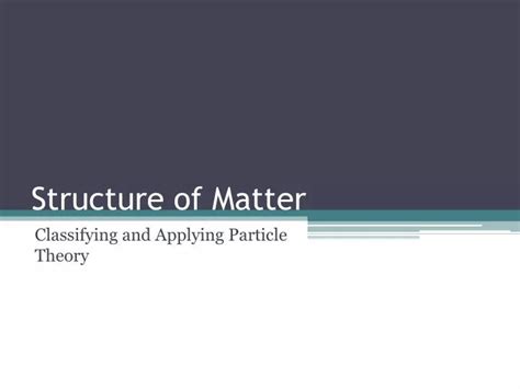 Ppt Structure Of Matter Powerpoint Presentation Free Download Id2873928