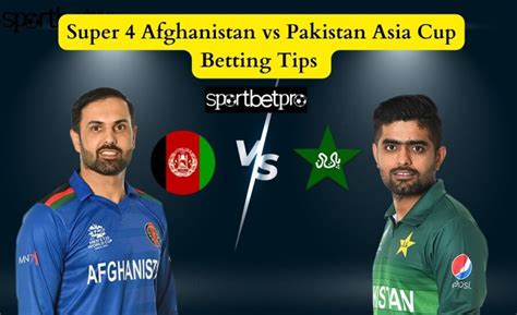 Super Afghanistan Vs Pakistan Today Match Prediction Free Betting